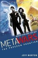 MetaWars: The Freedom Frontier: Book 4 - Jeff Norton - cover