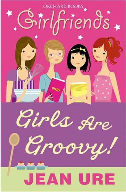 Girls Are Groovy! - Jean Ure - ebook