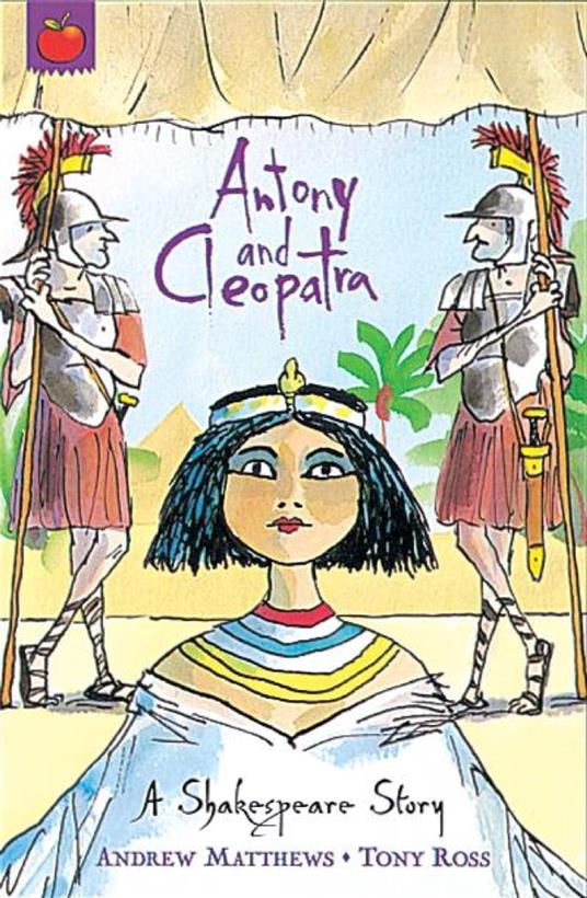 Antony and Cleopatra - Andrew Matthews,Tony Ross - ebook