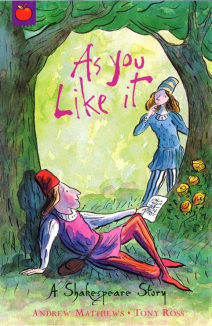 As You Like It - Andrew Matthews,Tony Ross - ebook