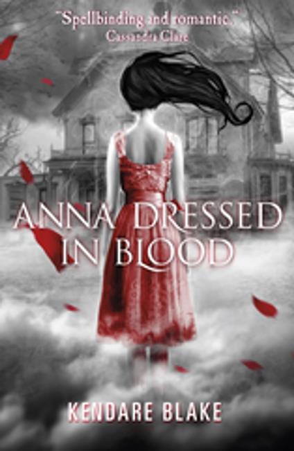 Anna Dressed in Blood - Kendare Blake - ebook