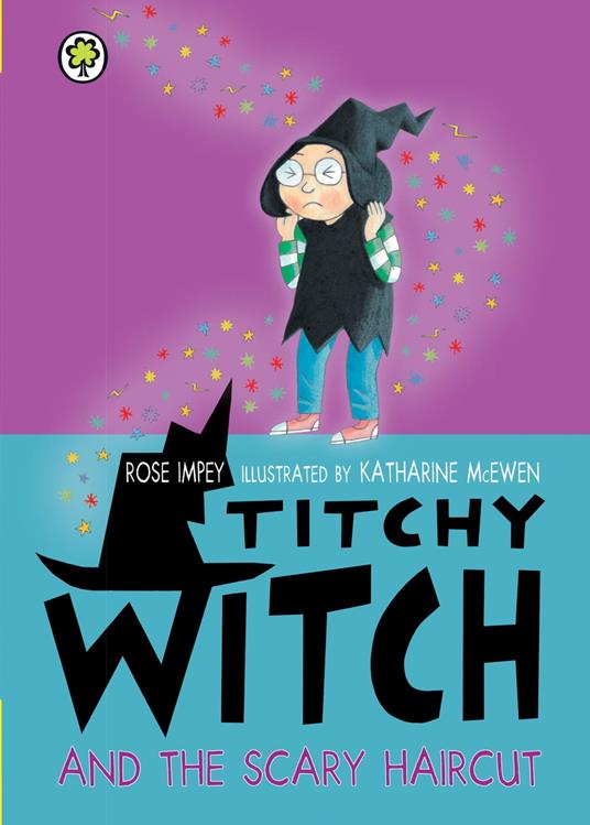 Titchy Witch and the Scary Haircut - Rose Impey,McEwen Katharine - ebook