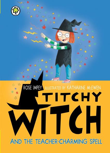 Titchy Witch and the Teacher-Charming Spell - Rose Impey,McEwen Katharine - ebook