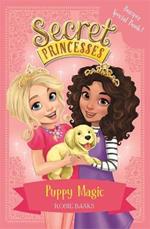 Secret Princesses: Puppy Magic – Bumper Special Book!: Book 5