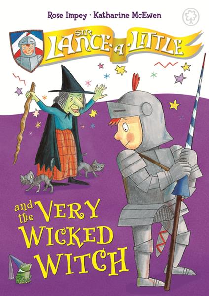 Sir Lance-a-Little and the Very Wicked Witch - Rose Impey,McEwen Katharine - ebook