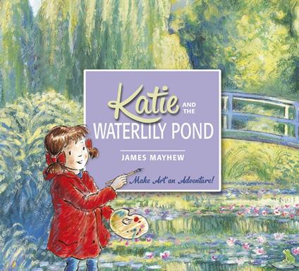 Katie and the Waterlily Pond - James Mayhew - ebook