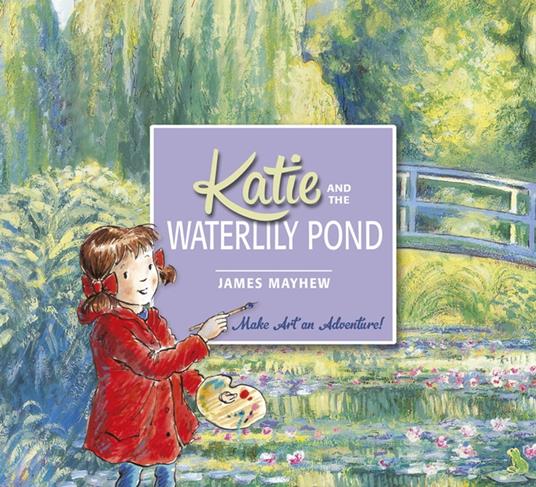 Katie and the Waterlily Pond - James Mayhew - ebook