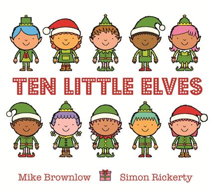 Ten Little Elves - Mike Brownlow,Simon Rickerty - ebook