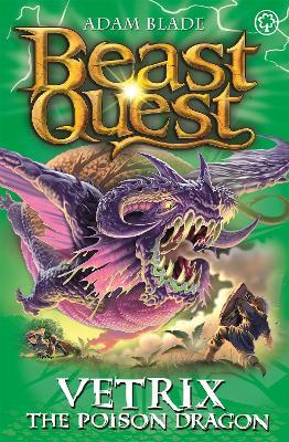 Beast Quest: Vetrix the Poison Dragon: Series 19 Book 3 - Adam Blade - cover