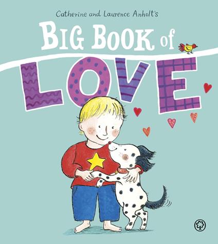 The Big Book of Love - Laurence Anholt,Anholt Catherine - ebook