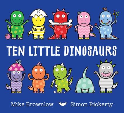 Ten Little Dinosaurs - Mike Brownlow,Simon Rickerty - ebook