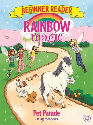 Rainbow Magic Beginner Reader: Pet Parade: Book 8 - Daisy Meadows - cover