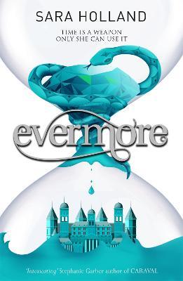 Everless: Evermore: Book 2 - Sara Holland - cover