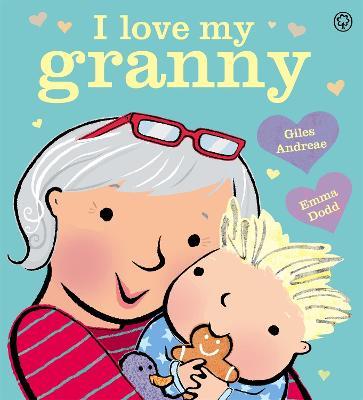 I Love My Granny Board Book - Giles Andreae - cover