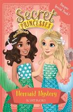 Secret Princesses: Mermaid Mystery: Book 17 Bumper Special