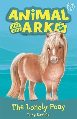 Animal Ark, New 8: The Lonely Pony: Book 8 - Lucy Daniels - cover