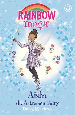 Rainbow Magic: Aisha the Astronaut Fairy: The Discovery Fairies Book 1 - Daisy Meadows - cover