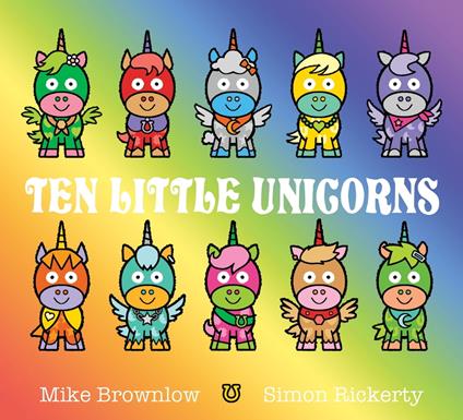 Ten Little Unicorns - Mike Brownlow,Simon Rickerty - ebook