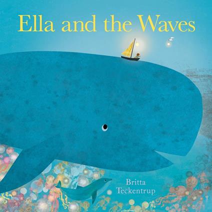 Ella and the Waves - Britta Teckentrup - ebook