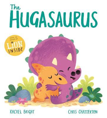 The Hugasaurus - Rachel Bright - cover