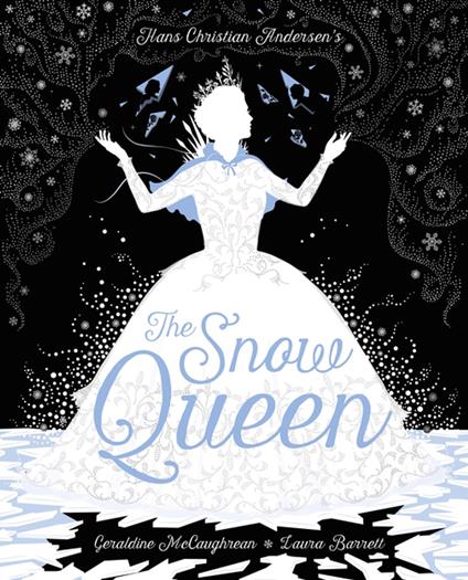 The Snow Queen - Hans Christian Andersen,Geraldine McCaughrean,Laura Barrett - ebook