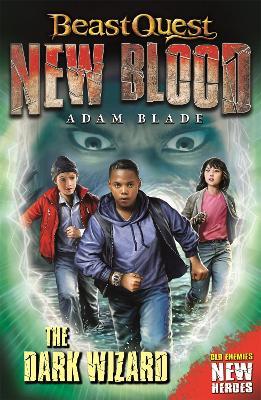 Beast Quest: New Blood: The Dark Wizard: Book 2 - Adam Blade - cover