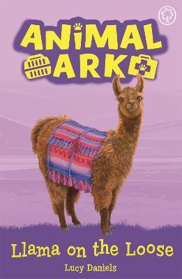 Animal Ark, New 10: Llama on the Loose: Book 10 - Lucy Daniels - cover