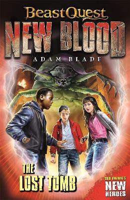 Beast Quest: New Blood: The Lost Tomb: Book 3 - Adam Blade - cover