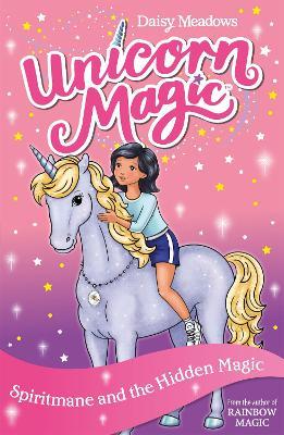 Unicorn Magic: Spiritmane and the Hidden Magic: Series 3 Book 4 - Daisy Meadows - cover