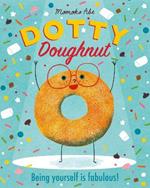 Dotty Doughnut: Being Yourself is Fabulous!