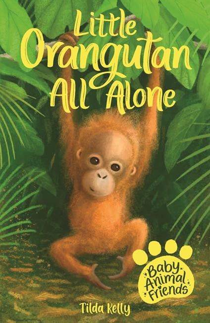 Little Orangutan All Alone - Tilda Kelly - ebook