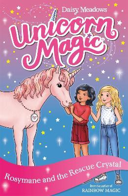 Unicorn Magic: Rosymane and the Rescue Crystal: Series 4 Book 1 - Daisy Meadows - cover