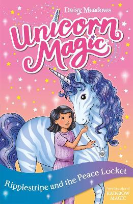 Unicorn Magic: Ripplestripe and the Peace Locket: Series 4 Book 4 - Daisy Meadows - cover