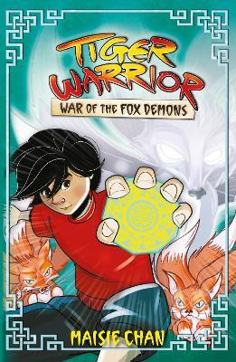 Tiger Warrior: War of the Fox Demons: Book 2 - Maisie Chan - cover