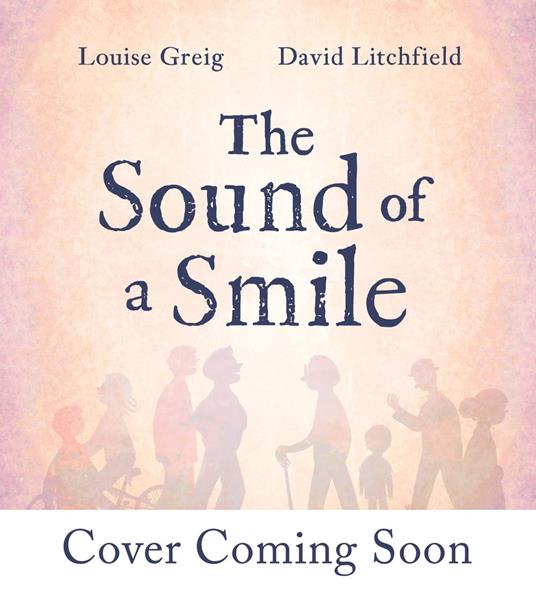 The Sound of a Smile - Louise Greig,David Litchfield - ebook