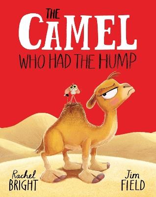The Camel Who Had The Hump - Rachel Bright - cover