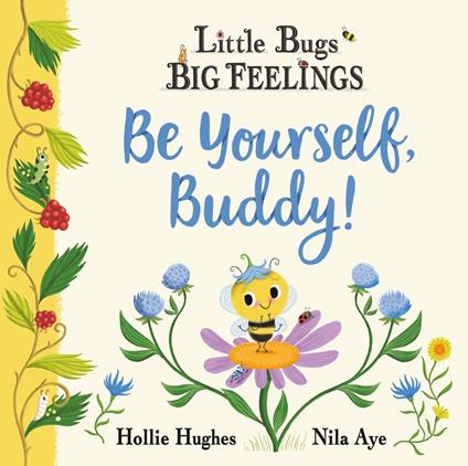 Be Yourself Buddy - Hollie Hughes,Nila Aye - ebook