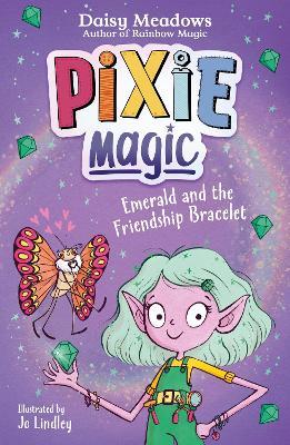 Pixie Magic: Emerald and the Friendship Bracelet: Book 1 - Daisy Meadows - cover