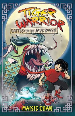 Tiger Warrior: Battle for the Jade Rabbit: Book 4 - Maisie Chan - cover