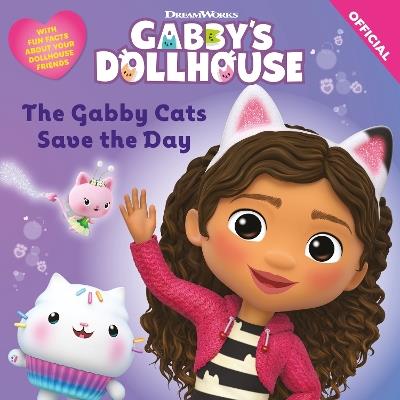 DreamWorks Gabby's Dollhouse: The Gabby Cats Save the Day - Official Gabby's Dollhouse - cover