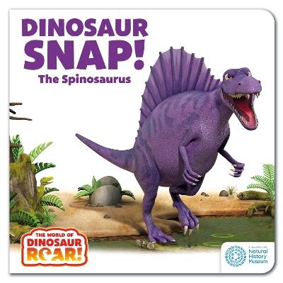 The World of Dinosaur Roar!: Dinosaur Snap! The Spinosaurus: Book 5 - Peter Curtis - cover