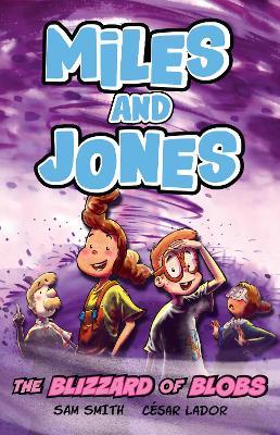 Miles and Jones: The Blizzard of Blobs: Book 2 - Sam Smith - cover