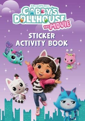 DreamWorks Gabby's Dollhouse: The Movie Sticker Activity Book: Official Movie Tie-In - Official Gabby's Dollhouse - cover