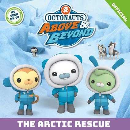 The Arctic Rescue - Official Octonauts - ebook