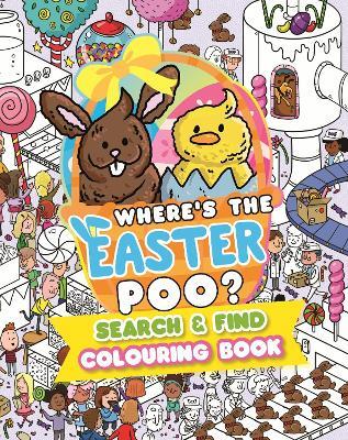 Where’s the Easter Poo? Search and Find Colouring Book - Alex Hunter - cover