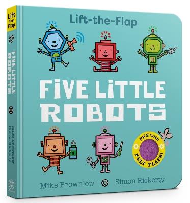 Five Little Robots: Lift-the-Flap - Mike Brownlow - cover