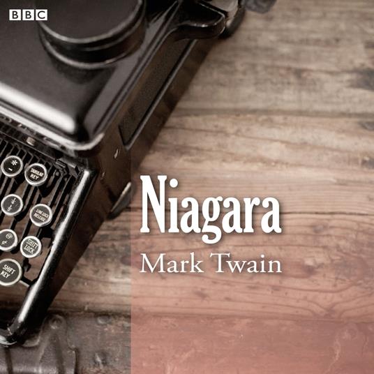 Mark Twain's Niagara (BBC Radio 4 Afternoon Reading)
