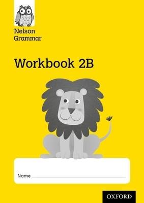 Nelson Grammar Workbook 2B Year 2/P3 Pack of 10 - Wendy Wren - cover