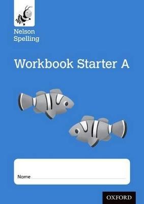 Nelson Spelling Workbook Starter A Reception/P1 (Blue Level) x10 - John Jackman,Sarah Lindsay - cover