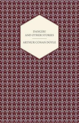 Danger! And Other Stories - Arthur Conan Doyle - cover
